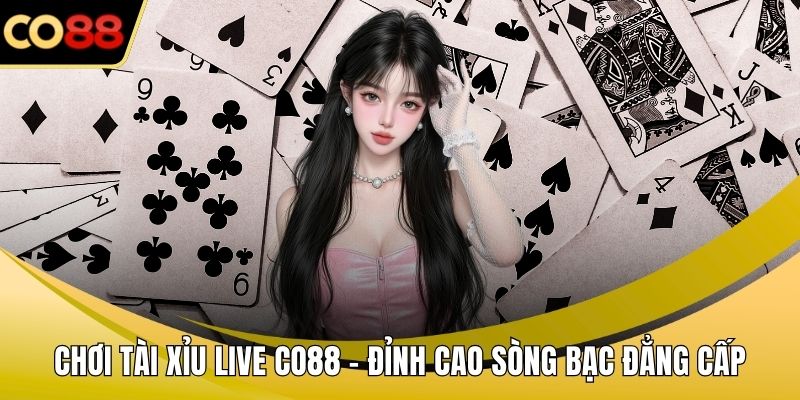 Chơi tài xỉu live CO88