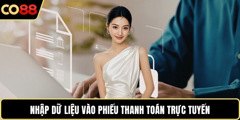 Nhập dữ liệu vào phiếu thanh toán trực tuyến