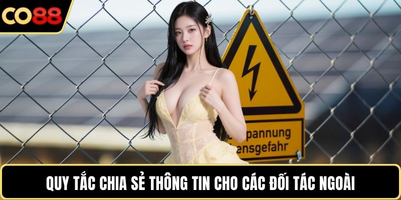 Quy tắc chia sẻ thông tin cho các đối tác ngoài