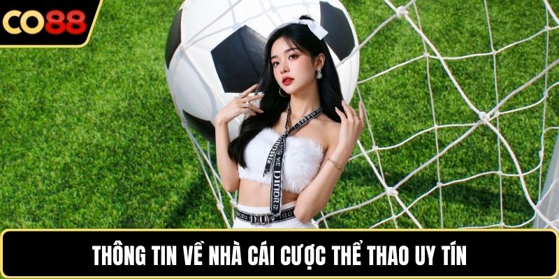 Thông tin về nhà cái cược thể thao uy tín